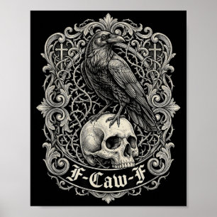 Black Crow Black Raven Bird Gothic Art Humour Meme Poster