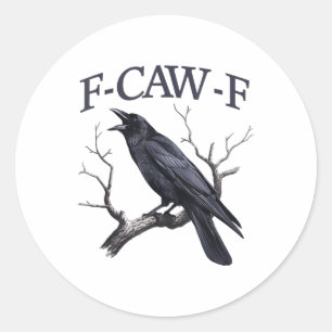 Black Crow, F-caw-f Funny Black Bird  Classic Round Sticker