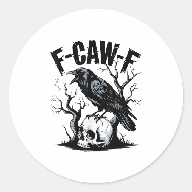 Black Crow, F-caw-f Funny Black Bird  Classic Round Sticker (Front)