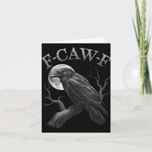 Black Crow, F-caw-f Funny Black Bird Moon Gothic A Card