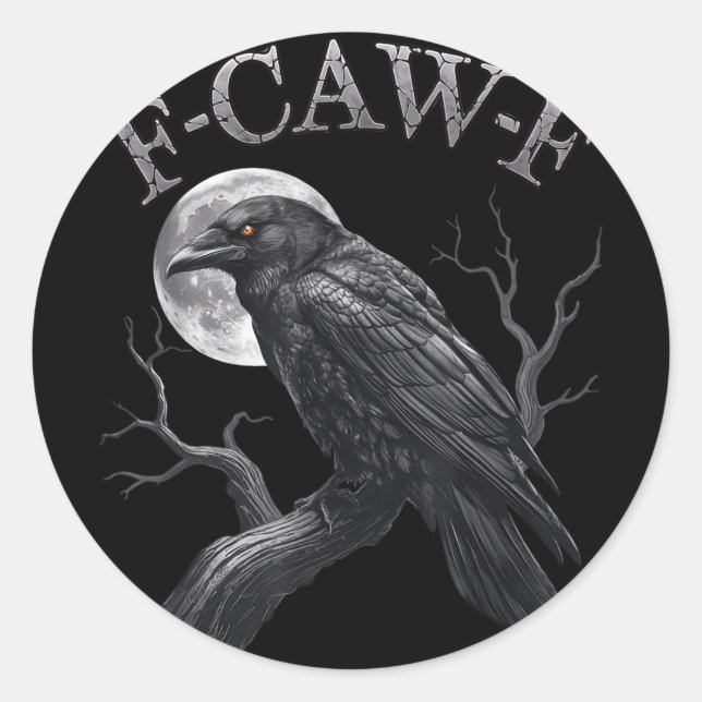 Black Crow, F-caw-f Funny Black Bird Moon Gothic A Classic Round Sticker (Front)