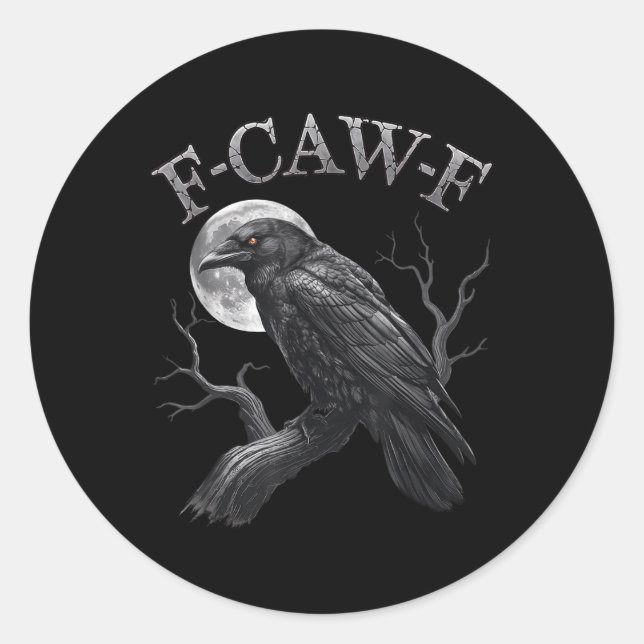 Black Crow, F-caw-f Funny Black Bird Moon Gothic A Classic Round Sticker (Front)