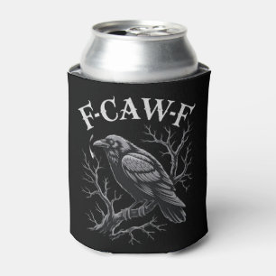 Black Crow F-Caw-F Funny Black Bird Moon Gothic Can Cooler