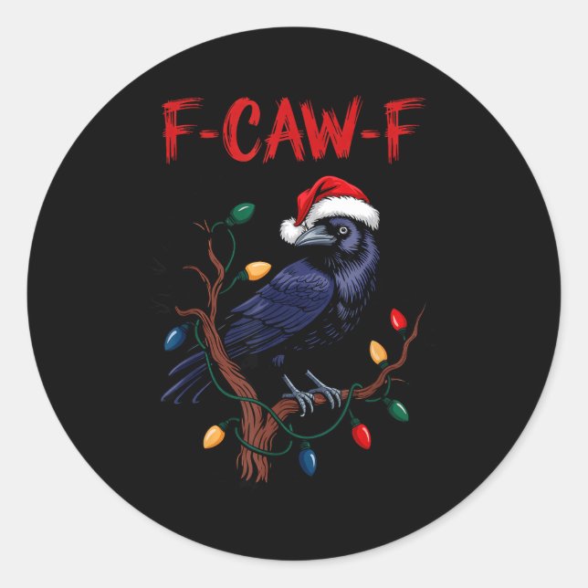 Black Crow, F-caw-f Meme Black Bird With Santa Hat Classic Round Sticker (Front)