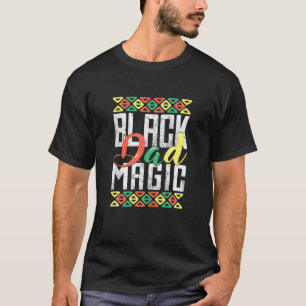 Black Dad Magic History Month African American Fat T-Shirt
