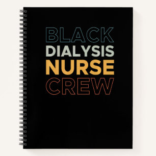 Black Dialysis Nurse Crew Nursing Premium_1 Notebook