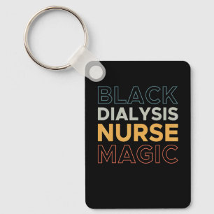Black Dialysis Nurse Magic Nursing_1 Keychain