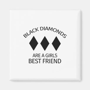 Black Diamonds Are A Girls Best Friend - Skiing An Magnet
