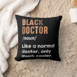 Black Doctor Definition Funny Doctors Women Men Throw Pillow