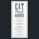 Black Eat, Drink and Be Married Wedding Menu<br><div class="desc">Eat, drink and be married. Complete your event tablescape with this customizable wedding menu card. It features modern calligraphy and classic typography, perfect for any wedding theme. Personalize by adding your details. Matching items are available. This black and white menu card is available in other colours.</div>