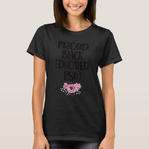 Black Educated Psw Personal Support Worker 1 T-Shirt