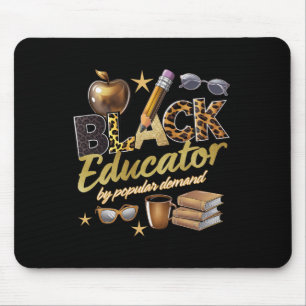 Black Educator By Popular Demand Black History Mouse Pad