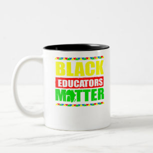 Black Educators Matter Black History Month Gifts Two-Tone Coffee Mug