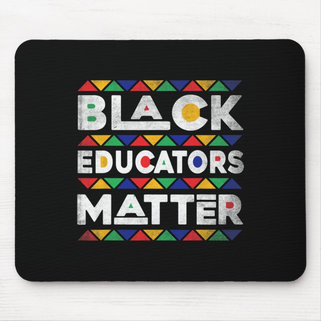 Black Educators Problem Melanin African Teacher Bl Mouse Pad (Front)