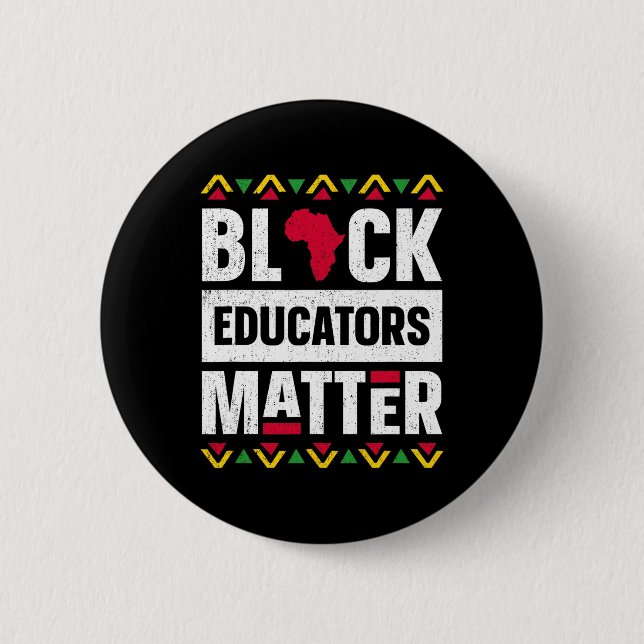 Black Educators Problem Teacher Black History Mont 2 Inch Round Button (Front)