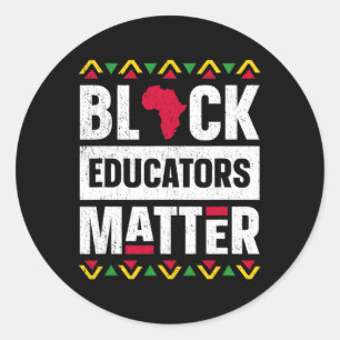 Black Educators Problem Teacher Black History Mont Classic Round Sticker