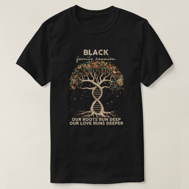 Black family reunion  T-Shirt (Design Front)