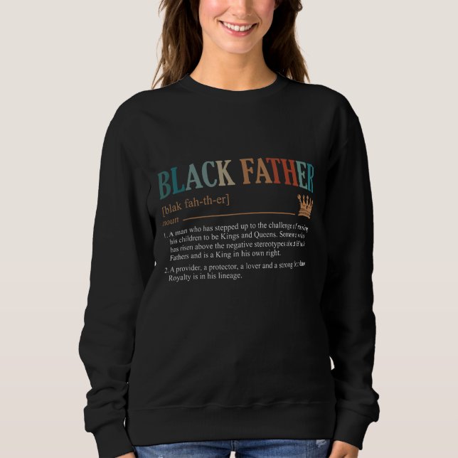 Black Father Definition Father's Day Sweatshirt (Front)