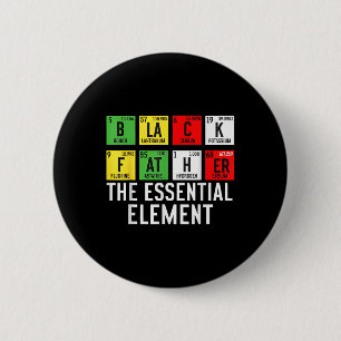 Black Father The Essential Element Fathers Day Jun 2 Inch Round Button