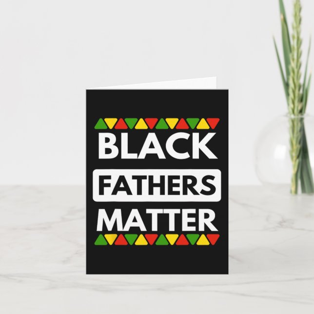 Black Fathers Problem - Black History Month And Fa Card (Front)