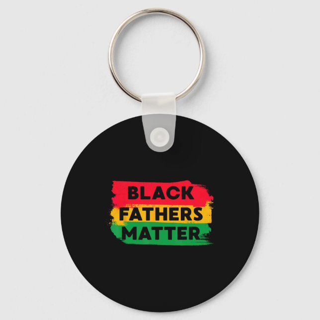 Black Fathers Problem Juneteenth Black History Mon Keychain (Front)