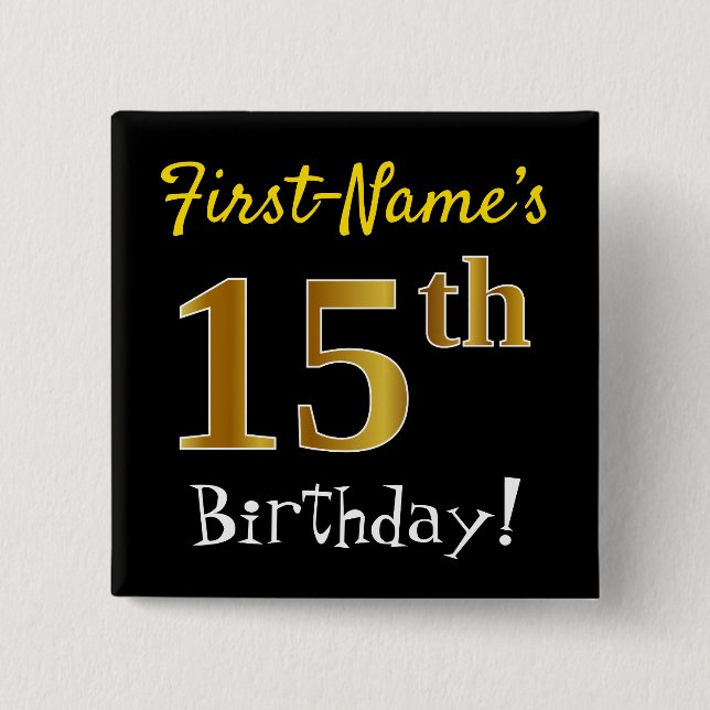 Black, Faux Gold 15th Birthday, With Custom Name 2 Inch Square Button (Front)