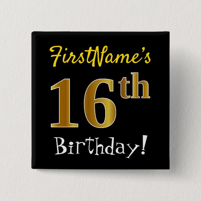 Black, Faux Gold 16th Birthday, With Custom Name 2 Inch Square Button (Front)