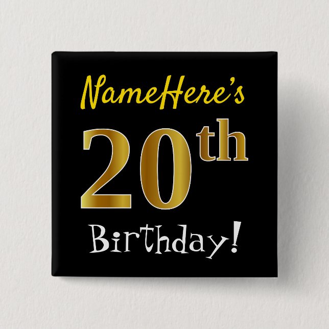 Black, Faux Gold 20th Birthday, With Custom Name 2 Inch Square Button (Front)
