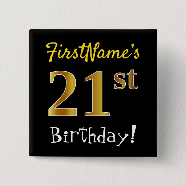 Black, Faux Gold 21st Birthday, With Custom Name 2 Inch Square Button (Front)
