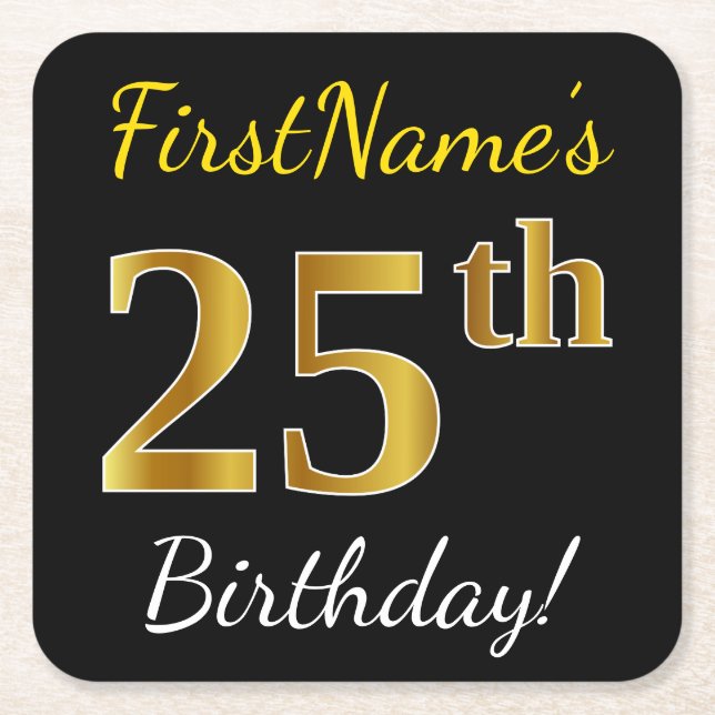 Black, Faux Gold 25th Birthday + Custom Name Square Paper Coaster (Front)