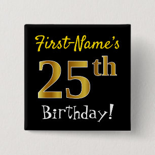 Black, Faux Gold 25th Birthday, With Custom Name 2 Inch Square Button