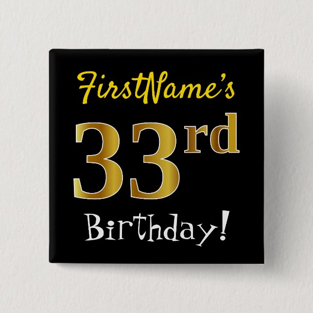 Black, Faux Gold 33rd Birthday, With Custom Name 2 Inch Square Button (Front)
