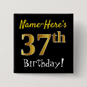 Black, Faux Gold 37th Birthday, With Custom Name 2 Inch Square Button