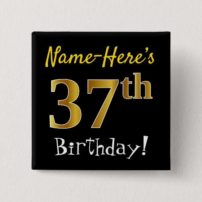 Black, Faux Gold 37th Birthday, With Custom Name 2 Inch Square Button (Front)