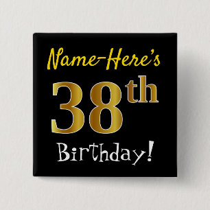 Black, Faux Gold 38th Birthday, With Custom Name 2 Inch Square Button