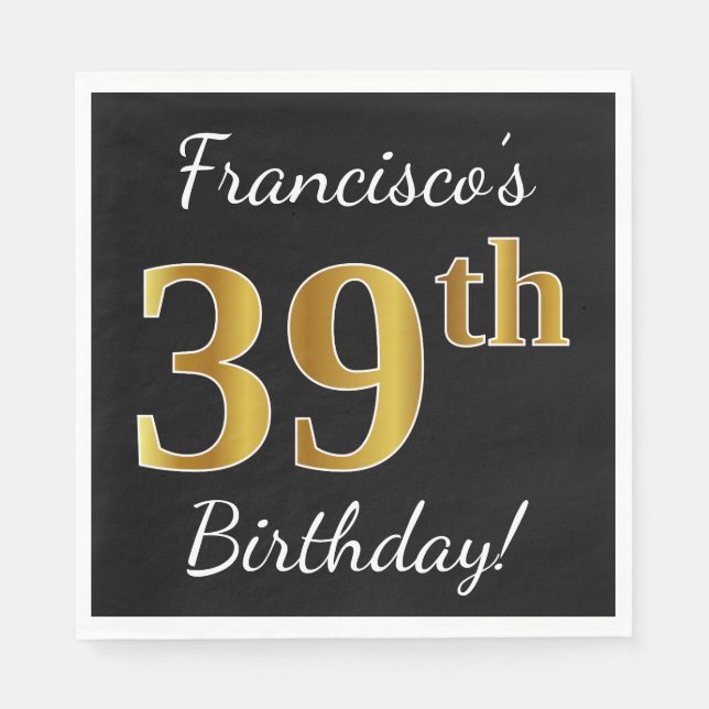 Black, Faux Gold 39th Birthday + Custom Name Napkin (Front)