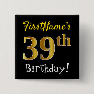 Black, Faux Gold 39th Birthday, With Custom Name 2 Inch Square Button