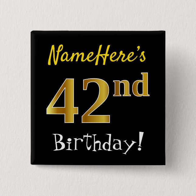 Black, Faux Gold 42nd Birthday, With Custom Name 2 Inch Square Button (Front)