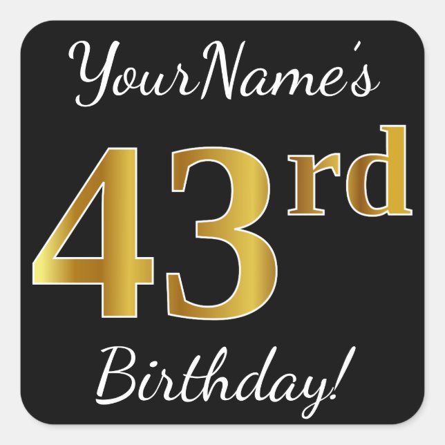 Black, Faux Gold 43rd Birthday + Custom Name Square Sticker (Front)