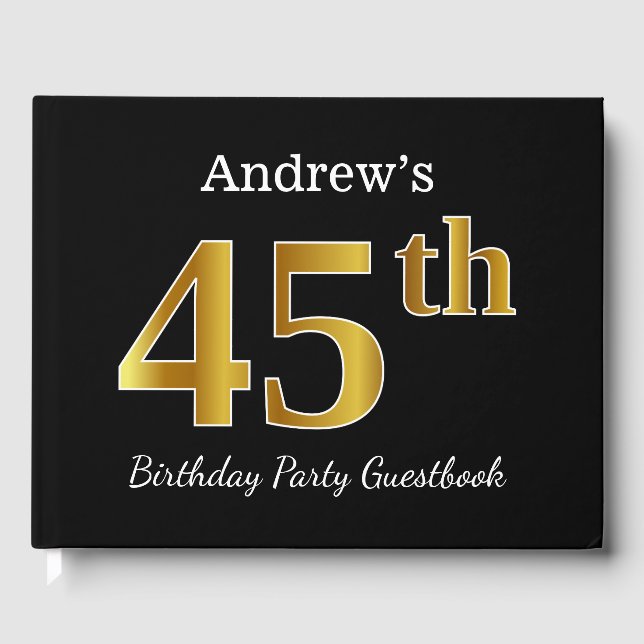 Black, Faux Gold 45th Birthday Party + Custom Name Guest Book (Front)