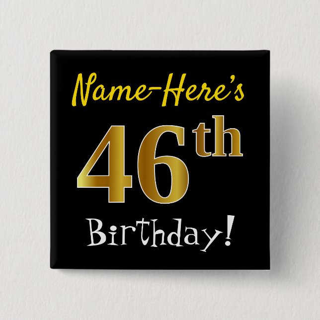 Black, Faux Gold 46th Birthday, With Custom Name 2 Inch Square Button (Front)
