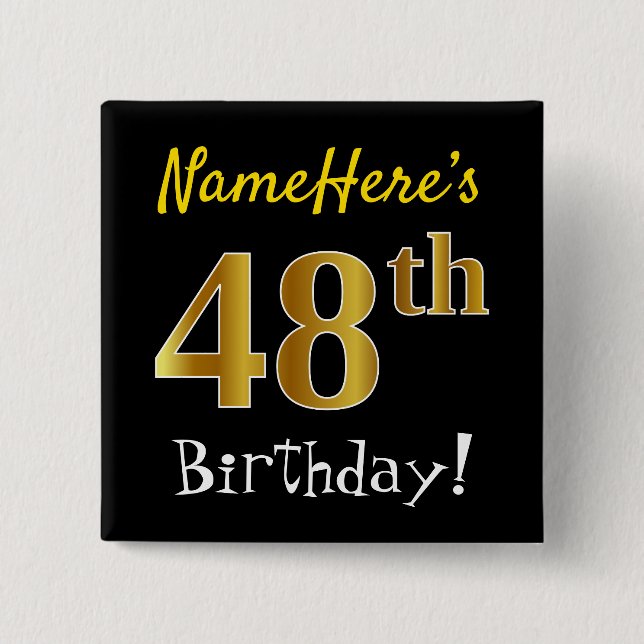 Black, Faux Gold 48th Birthday, With Custom Name 2 Inch Square Button (Front)