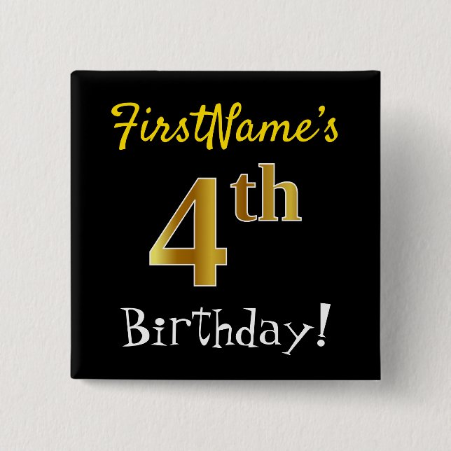 Black, Faux Gold 4th Birthday, With Custom Name 2 Inch Square Button (Front)