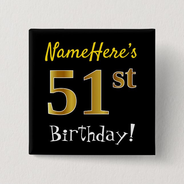 Black, Faux Gold 51st Birthday, With Custom Name 2 Inch Square Button (Front)