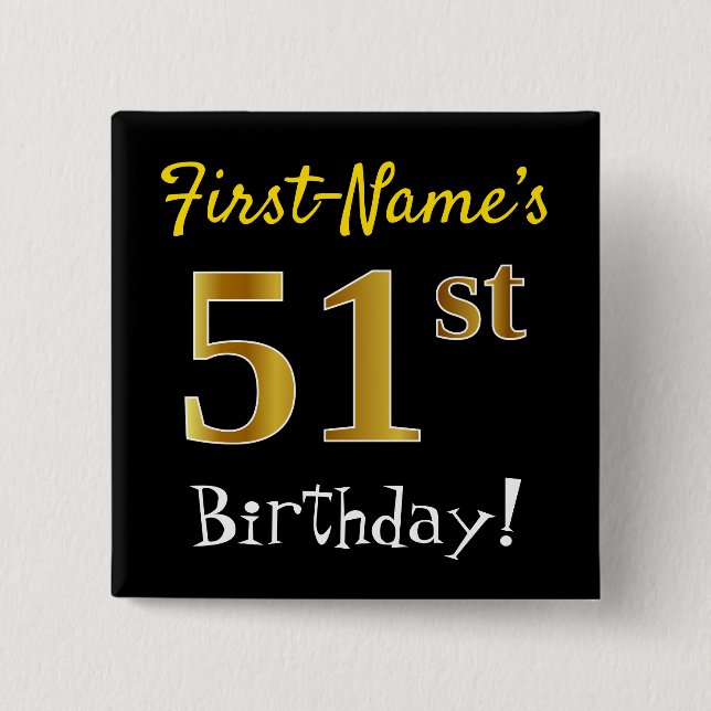 Black, Faux Gold 51st Birthday, With Custom Name 2 Inch Square Button (Front)