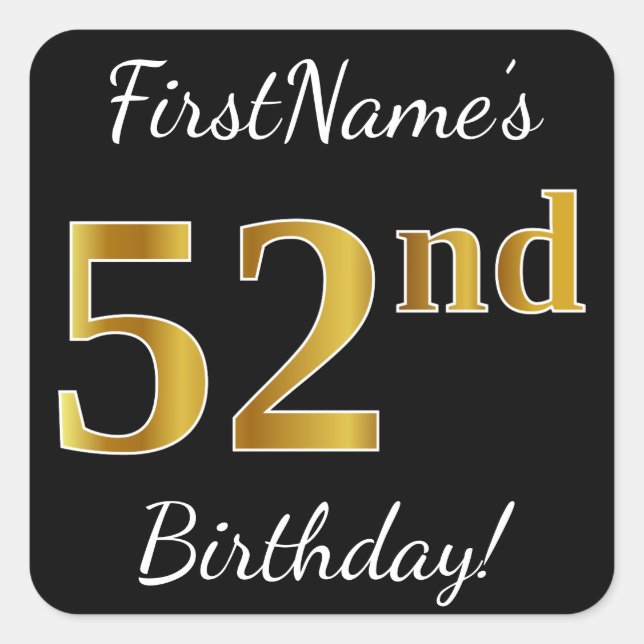 Black, Faux Gold 52nd Birthday + Custom Name Square Sticker (Front)