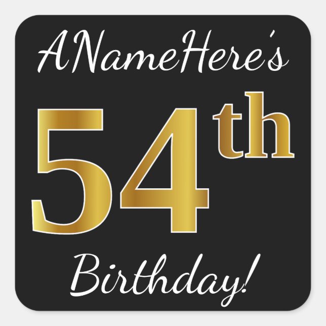 Black, Faux Gold 54th Birthday + Custom Name Square Sticker (Front)