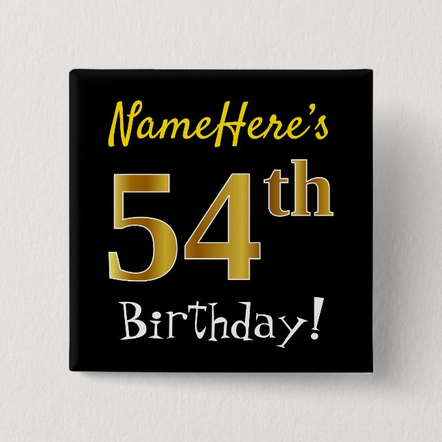 Black, Faux Gold 54th Birthday, With Custom Name 2 Inch Square Button (Front)