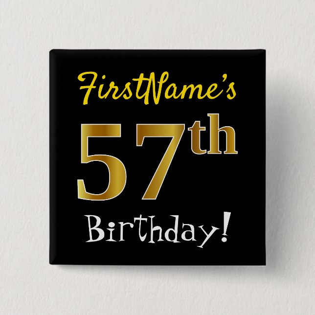 Black, Faux Gold 57th Birthday, With Custom Name 2 Inch Square Button (Front)