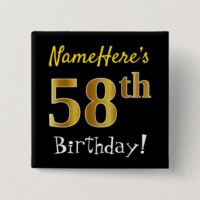 Black, Faux Gold 58th Birthday, With Custom Name 2 Inch Square Button (Front)